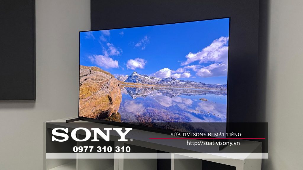 Tivi Sony bị mất tiếng không có âm thanh